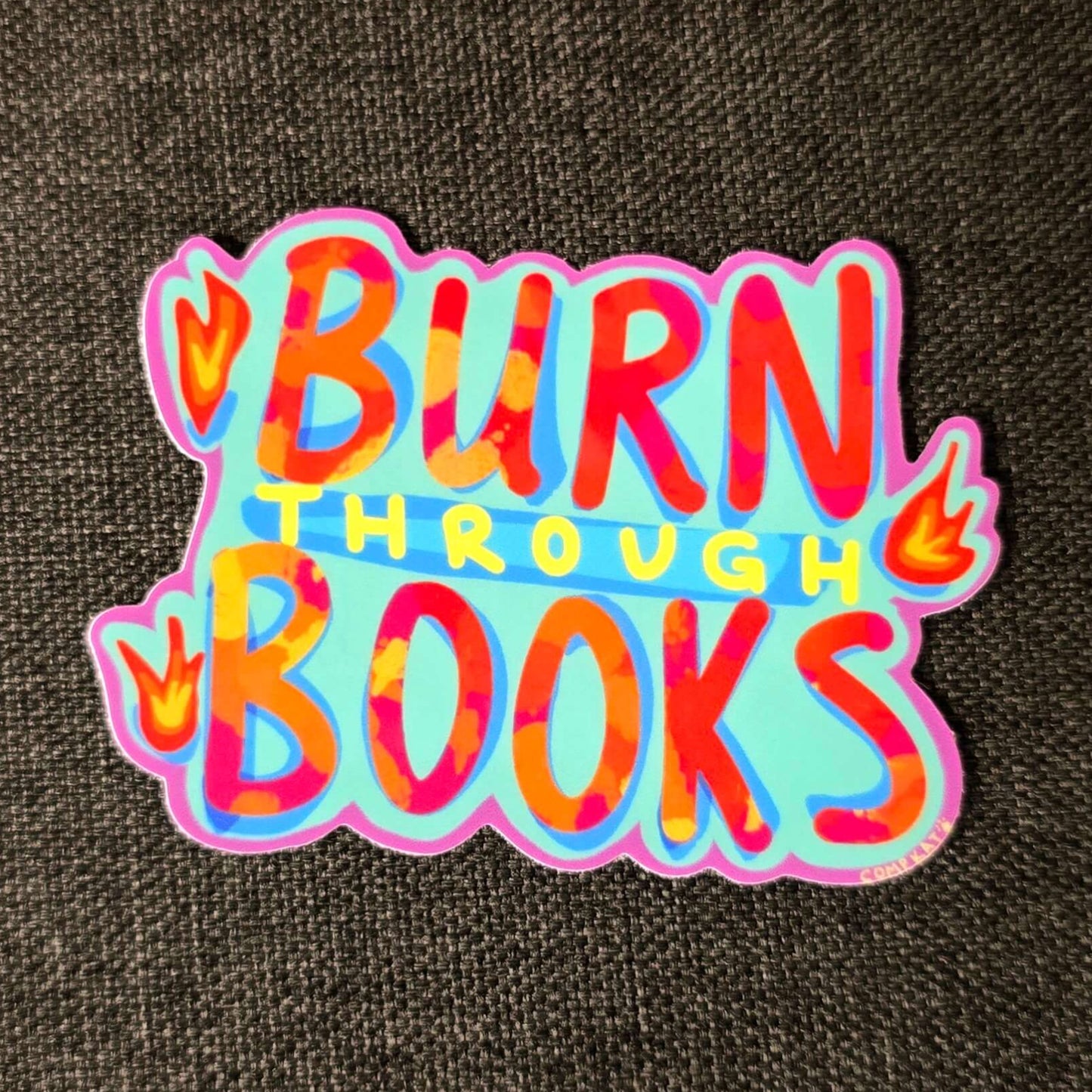 "Burn Through Books" Sticker