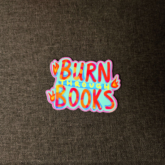 "Burn Through Books" Sticker